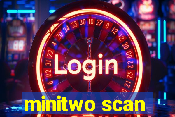 minitwo scan